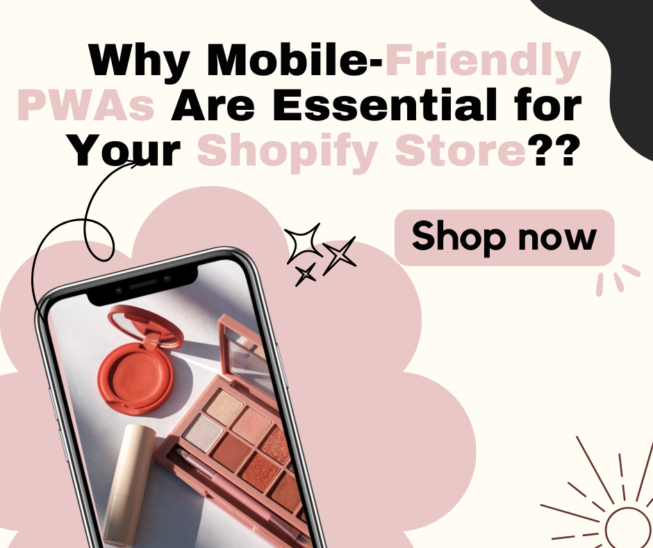 benefits of PWA for your shopify store